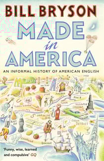 Made In America - An Informal History of American English