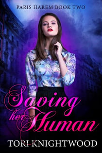Saving Her Human - Paris Harem, #2