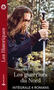 Les guerriers du nord - Intégrale 4 romans - La prisonnière du Viking - L'enfant du Viking - Dans le lit du guerrier - Captive d'un Viking