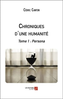 Chroniques d'une humanité - Tome 1 : Persona