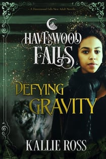 Defying Gravity - Havenwood Falls, #14