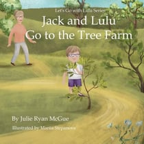 Jack and Lulu go to the Tree Farm - Let's Go with Lulu