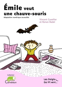 Émile veut une chauve-souris - EPUB3 accessible