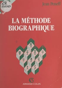 La méthode biographique - De l'école de Chicago à l'histoire orale