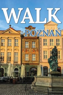 Walk in Poznan - Walk. Travel Magazine, #2
