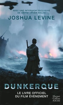 Dunkerque - Le livre officiel du film événement de Christopher Nolan