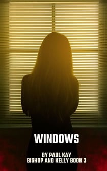 Windows - Bishop and Kelly, #3