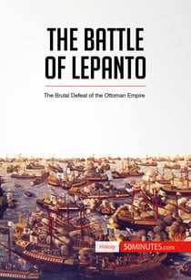The Battle of Lepanto - The Brutal Defeat of the Ottoman Empire