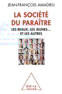 La Société du paraître - Les beaux, les jeunes… et les autres