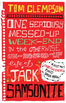 One Seriously Messed-Up Weekend - In the Otherwise Un-Messed-Up Life of Jack Samsonite