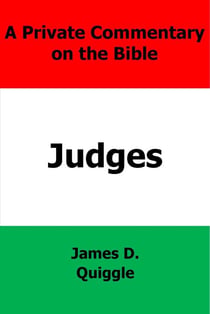 A Private Commentary on the Bible: Judges