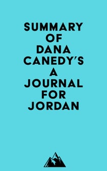 Summary of Dana Canedy's A Journal for Jordan