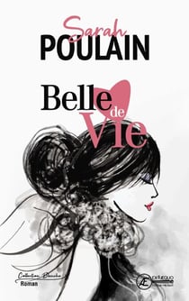 Belle de vie - Roman