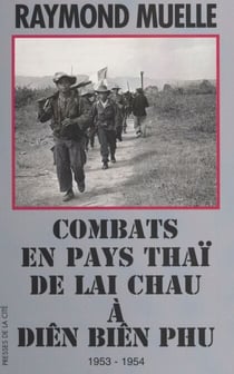 Combats en pays thaï, de Lai Chau à Diên Biên Phu, 1953-1954 - Document
