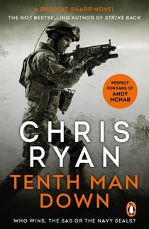 Tenth Man Down - A non-stop, action-packed Geordie Sharp novel, from the multi-bestselling master of the military thriller