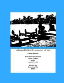 Lucides et ludiques - Des jeux pour y voir clair