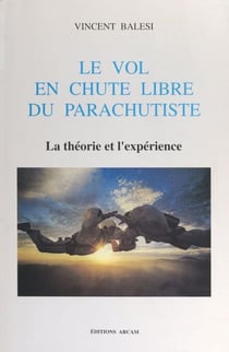 Le vol en chute libre du parachutiste - La théorie et l'expérience