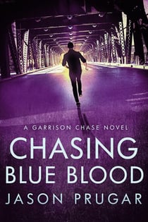Chasing Blue Blood - Garrison Chase