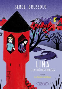 Lina et la forêt des sortilèges - tome 2 Le chemin maléfique