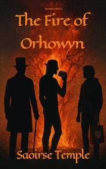 The Fire of Orhowyn - Bounders, #1