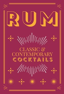 Rum Cocktails - Classic and Contemporary Drinks for Every Taste