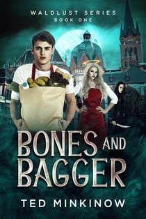 Bones and Bagger - Waldlust Series, #1