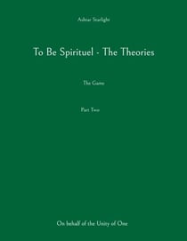 To Be Spirituel - The Theories - The Game