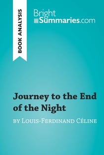Journey to the End of the Night by Louis-Ferdinand Céline (Book Analysis) - Detailed Summary, Analysis and Reading Guide