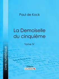 La Demoiselle du cinquième - Tome IV