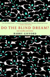 Do the Blind Dream? - New Novellas and Stories