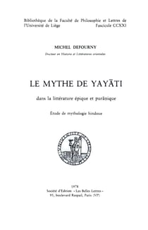 Le Mythe de Yayāti dans la littérature épique et purānique - Étude de mythologie hindoue