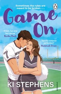 Game On - The spicy, page-turning and heartwarming new sports romance