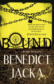 Bound - An Alex Verus Novel from the New Master of Magical London