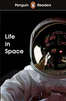Penguin Readers Level 2: Life in Space (ELT Graded Reader) - Abridged Edition
