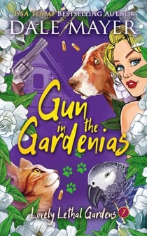 Gun in the Gardenias - Lovely Lethal Gardens, #7