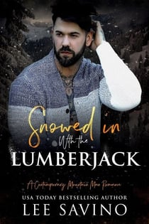 Snowed in with the Lumberjack - Bad Boy Heroes, #4