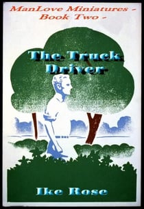 The Truck Driver - Book Two - Manlove Miniatures