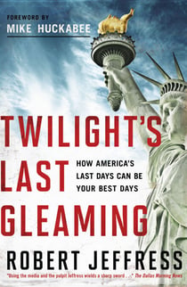 Twilight's Last Gleaming - How America's Last Days Can Be Your Best Days