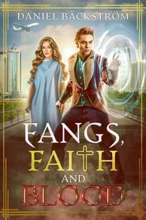 Fangs, Faith and Blood - Fangs, Faith and Blood, #1