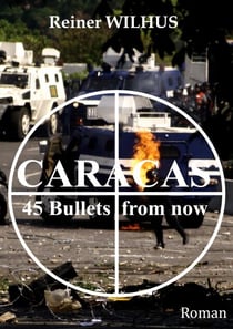 Caracas - 45 Bullets from now