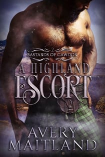 A Highland Escort: A Medieval Highland Romance - Bastards of Cawdor, #2