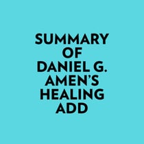 Summary of Daniel G. Amen's Healing ADD