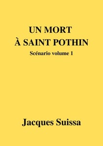 Un mort à Saint-Pothin - Scénario volume 1
