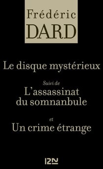 Le disque mystérieux suivi de L'assassinat du somnanbule et Un crime étrange