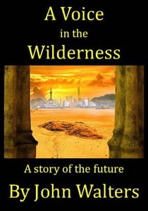 A Voice in the Wilderness