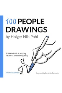 100 People Drawings: : Build the Habit of Working Visually — One Drawing a Day - 100 Daily Drawings, #3