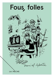 Fous, folles - Fous, folles, volume 1