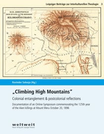 Climbing High Mountains - Colonial entanglement & postcolonial reflections