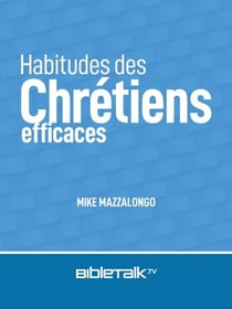Habitudes des chrétiens efficaces