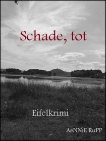 Schade, tot - Eifelkrimi